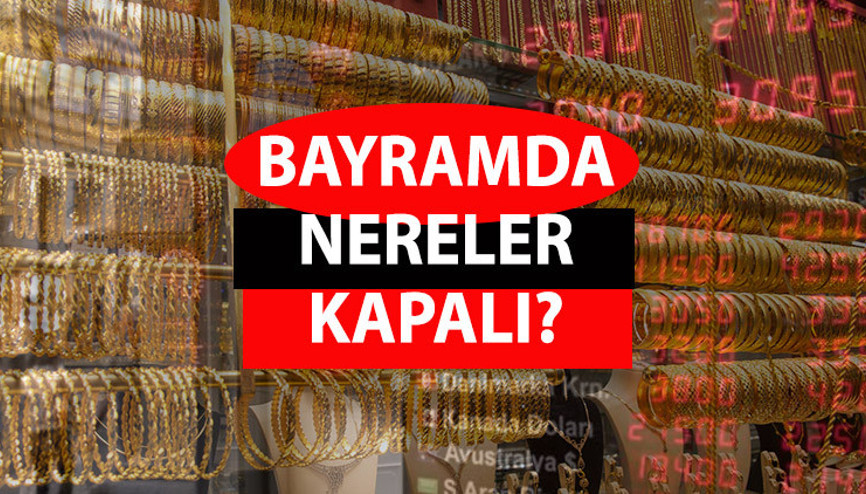 Döviz büroları ve kuyumcular bayramın ikinci günü açık mı Bugün döviz büroları ve kuyumcular çalışıyor mu Bayramda döviz büroları kapalı mı İşte, 2023 Kurban Bayramı çalışma durumu