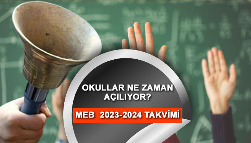 Okulların açılma tarihi 2023-2024 | MEB Okullar ne zaman açılacak İşte, yaz tatilinin bitiş tarihi