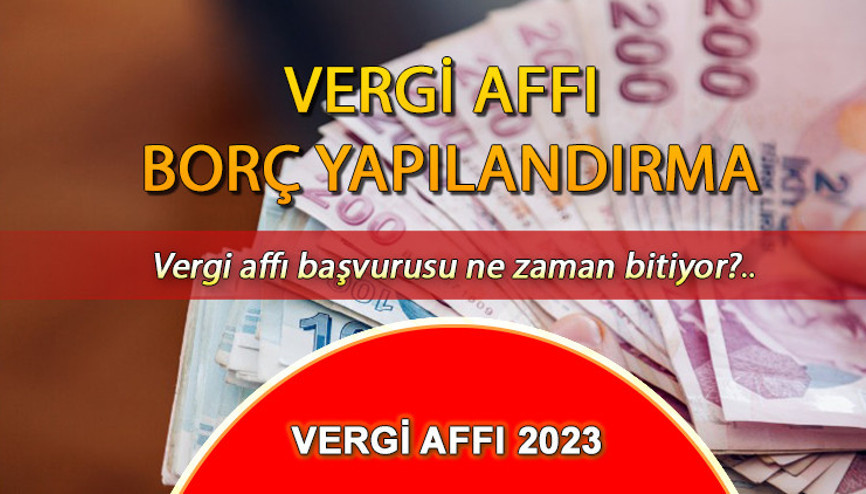 VERGİ AFFI BAŞVURUSU 2023 (SON TARİH) || Vergi affı borç yapılandırma başvurusu ne zaman bitiyor, nasıl yapılır