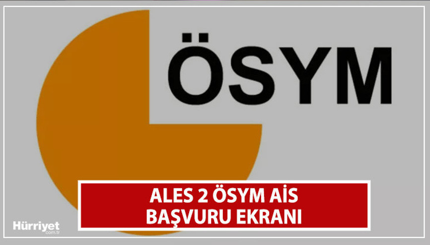 ALES-2 BAŞVURUSU (ÖSYM AİS SAYFASI) || ALES başvurusu nasıl ve nereden yapılır, sınav ücreti ne kadar Başvuru ekranı erişime açıldı
