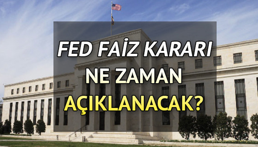 FED TOPLANTISI NE ZAMAN 2023 Temmuz ayı FED faiz kararı ne zaman açıklanacak, hangi tarihte İşte ABD Merkez Bankası (FED) faiz toplantı tarihi