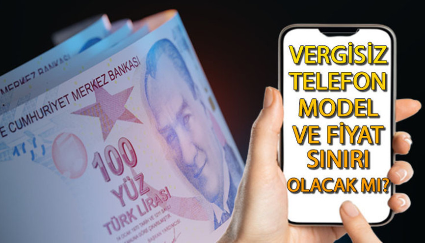 Öğrencilere vergisiz cep telefonu satışı ne zaman 2023 Vergisiz cep telefonunda fiyat sınırlaması olacak mı, hangi modelleri kapsayacak Vergisiz cep telefonu şartları neler