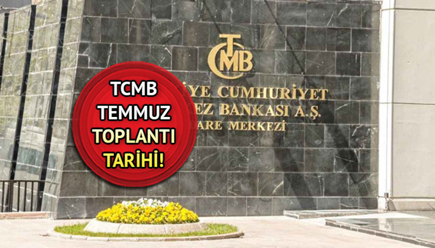 Merkez Bankası temmuz ayı toplantısı ne zaman, saat kaçta Merkez Bankası Temmuz 2023 faiz toplantı tarihi belli oldu