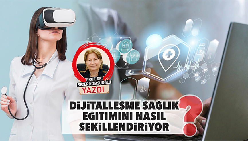 Dijitalleşme sağlık eğitimini nasıl şekillendiriyor