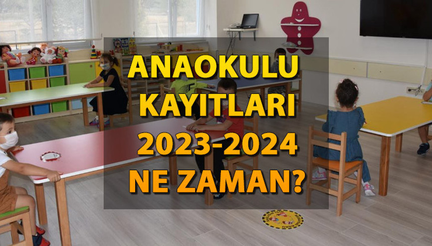 Anaokulu kayıtları ne zaman başlıyor 2023-2024 Anaokulu kayıtları kaç yaşında başlıyor Anaokulu kayıtları ne zaman başlıyor 2023-2024 Anaokulu kayıtları kaç yaşında başlıyor