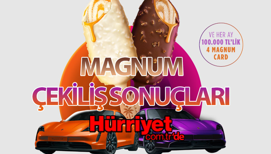 Magnum çekiliş sonuçları ne zaman açıklanacak Resmi sonuçlar sadece Hürriyetde Porsche sahibini buluyor