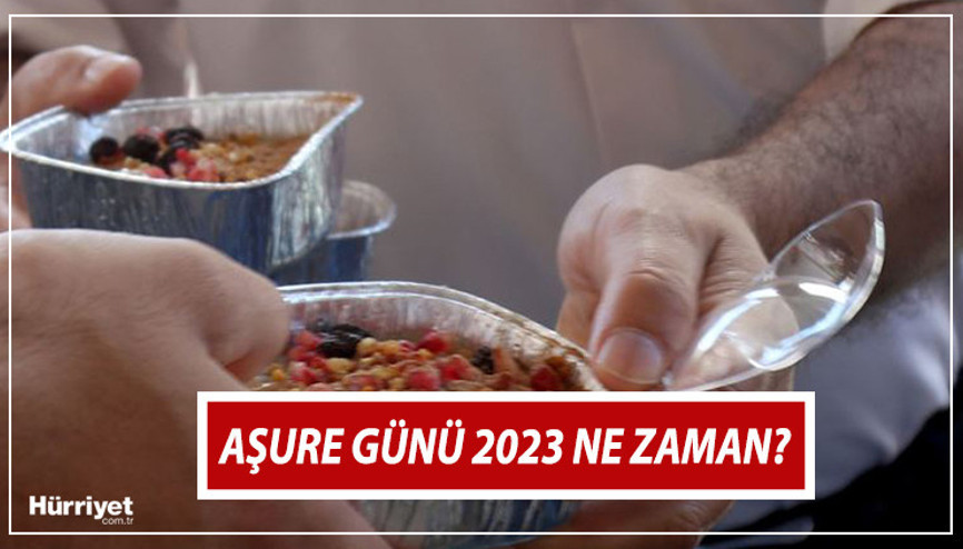 Aşure günü ne zaman 2023 Aşure ne zaman ve hangi ayda yapılır