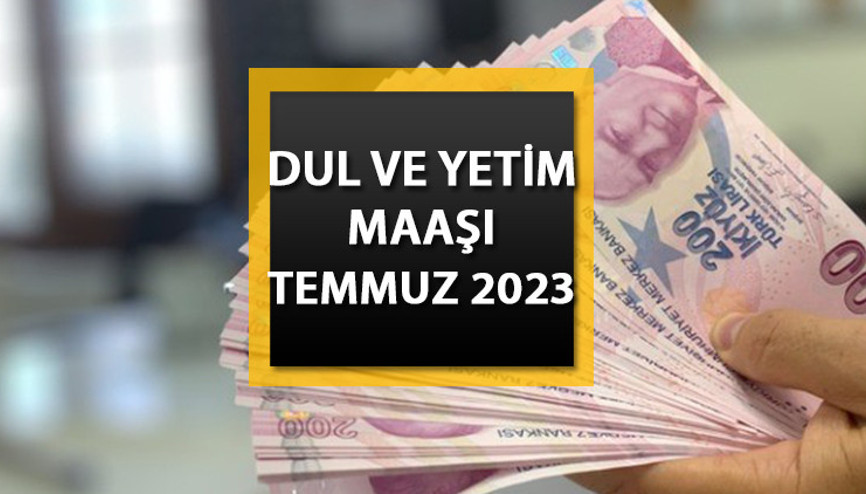DUL VE YETİM AYLIĞI TABLOSU 2023 (ARA ZAMLI) ||  Temmuz dul ve yetim maaşı ne kadar oldu, kaç TL