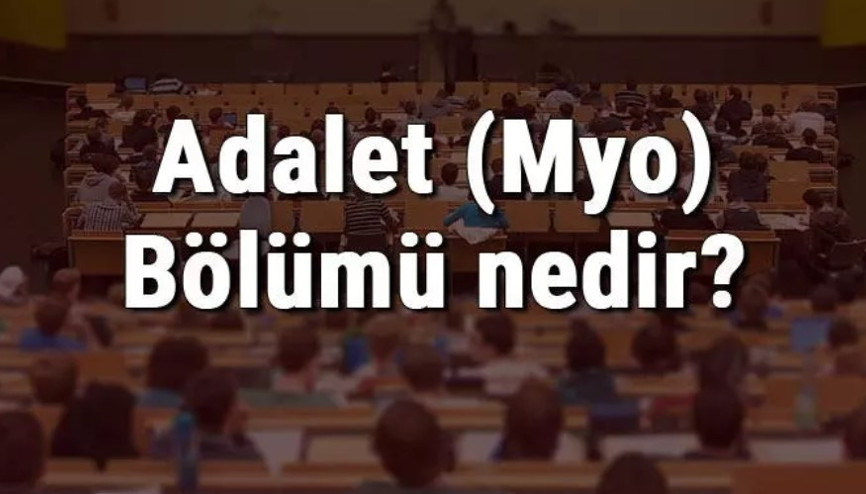 Adalet Bölümü nedir, ne iş yapar Adalet bölümü taban puanı ve başarı sıralaması 2023