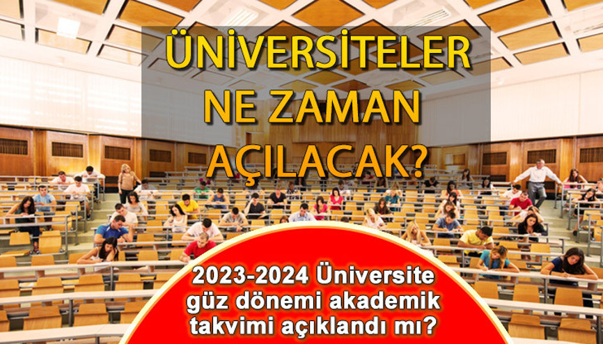 Üniversitelerin açılış tarihi 2023-2024 (akademik takvim) belli oldu mu YÖK Üniversiteler ne zaman açılacak Güz dönemi başlangıç tarihi açıklandı mı Üniversitelerin açılış tarihi 2023-2024 (akademik takvim) belli oldu mu YÖK Üniversiteler ne zaman açılacak Güz dönemi başlangıç tarihi açıklandı mı