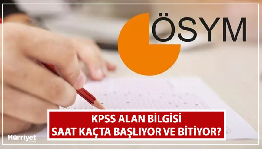KPSS ALAN SINAVI 2. OTURUM SAATİ VE SÜRESİ || 2023 KPSS Alan Bilgisi ikinci oturum ne zaman, saat kaçta başlayacak ve bitecek KPSS Alan Bilgisi Testi kaç soru, kaç dakika sürecek