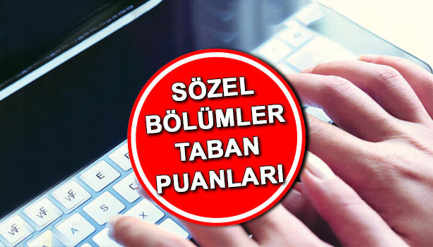 Sözel bölümler taban puanları 2023 | YKS 2 yıllık ve 4 yıllık üniversite sözel bölümleri, sıralamaları ve kontenjanları açıklandı mı