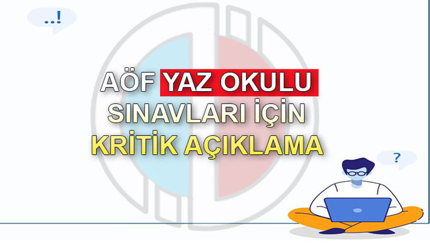 AÖF YAZ OKULU SINAV GİRİŞ BELGESİ 2023: AÖF sınavları nasıl, online mı yapılacak Anadolu Üniversitesi’nden beklenen duyuru…
