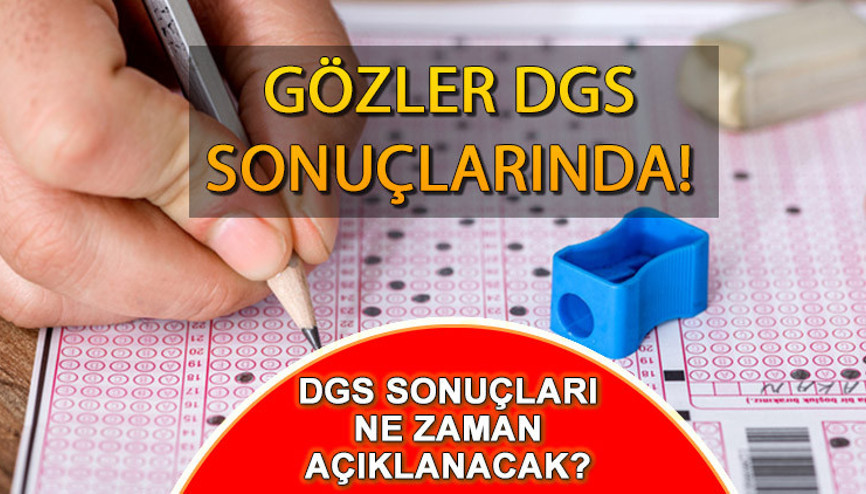 DGS SONUÇLARI 2023 NE ZAMAN AÇIKLANACAK ÖSYM takvimi duyurdu… DGS tercih takvimi bekleniyor…