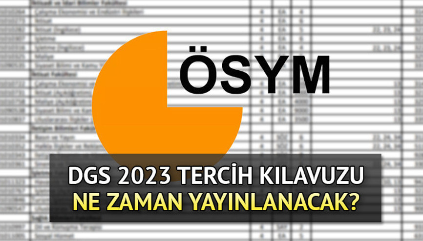 DGS TERCİH KILAVUZU 2023 || DGS tercih kılavuzu ne zaman yayınlanacak ÖSYM.gov.tr ile DGS tercihleri ne zaman başlayacak, tarih belli oldu mu DGS TERCİH KILAVUZU 2023 || DGS tercih kılavuzu ne zaman yayınlanacak ÖSYM.gov.tr ile DGS tercihleri ne zaman başlayacak, tarih belli oldu mu