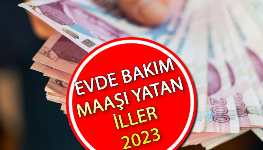 EVDE BAKIM MAAŞI YATAN İLLER LİSTESİ (13 Ağustos 2023) || Ağustos evde bakım maaşı yattı mı, ne zaman yatacak İşte sorgulama ekranı