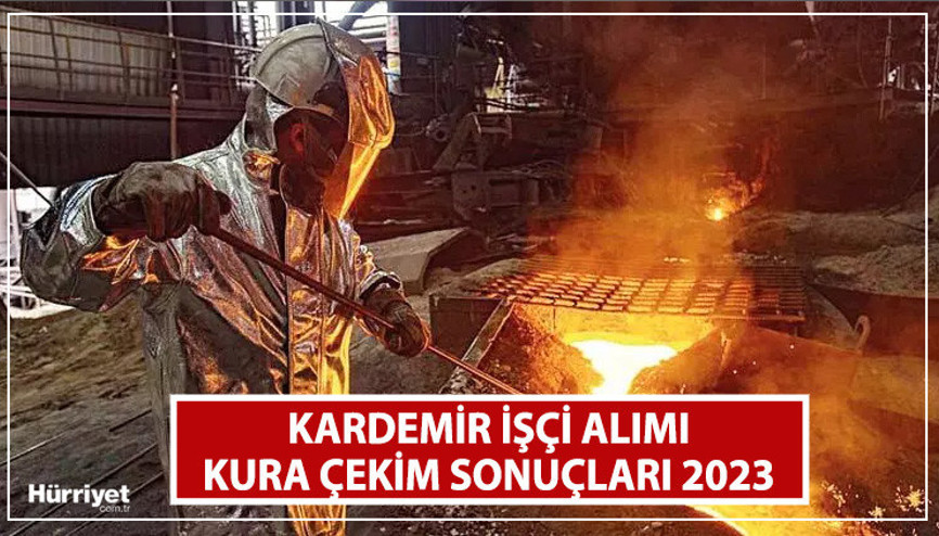KARDEMİR KURA SONUÇLARI VE İSİM LİSTESİ 2023 | Kardemir işçi alımı kura sonuçları açıklandı 14 Ağustos Kardemir asil ve yedek kazanan isim listesi nasıl öğrenilir