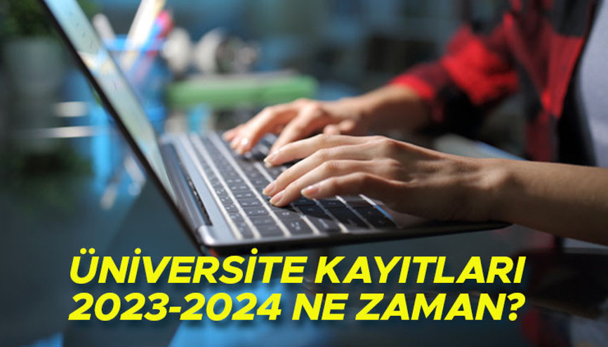 Üniversite kayıtları ne zaman başlayacak (2023-2024) Gözler YKS tercih sonuçlarına çevrildi