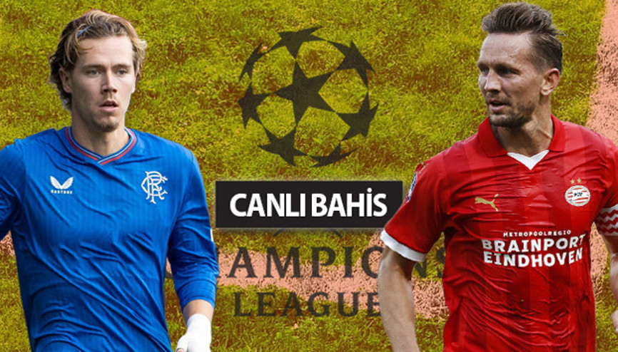 Rangersta 2 isim son anda UEFA listesinden çıkarıldı PSV Eindhovenda eksik var mı Şampiyonlar Ligi iddaa oranları...