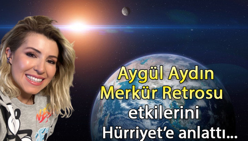 MERKÜR RETROSUNUN BURÇLARA ETKİSİ (2023 Ağustos) || Uzman Astrolog Aygül Aydın hurriyet.com.trye anlattı... Merkür retrosu Ağustos Başak burcunda