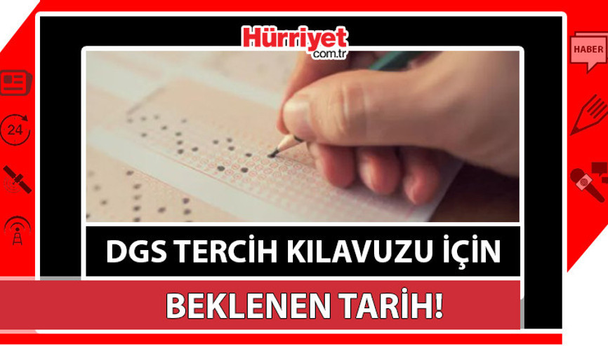 DGS tercih kılavuzu yayımlandı mı DGS tercih tarihleri için gözler ÖSYMde DGS tercih kılavuzu yayımlandı mı DGS tercih tarihleri için gözler ÖSYMde