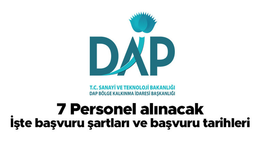 Doğu Anadolu Projesi (DAP) 7 sözleşmeli personel alacak... İşte başvuru şartları ve ilan detayları Doğu Anadolu Projesi (DAP) 7 sözleşmeli personel alacak... İşte başvuru şartları ve ilan detayları
