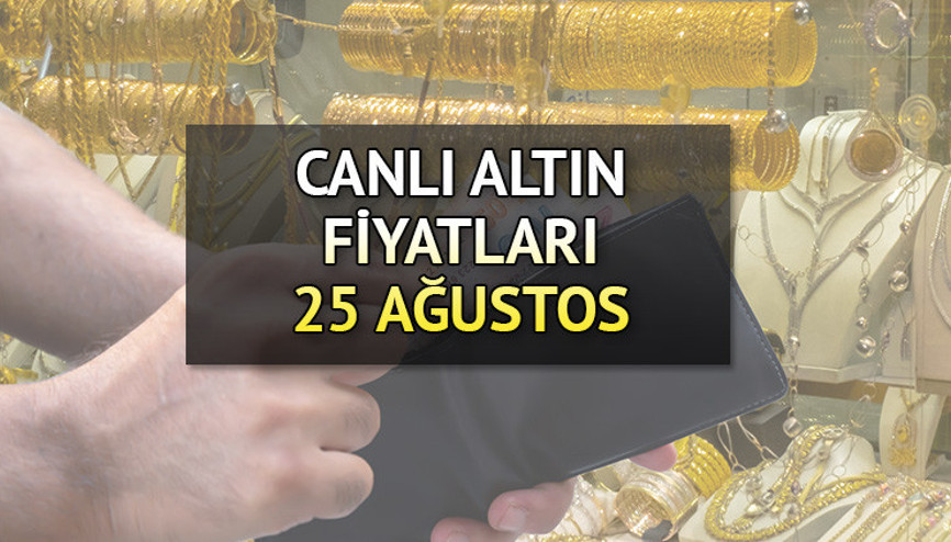 ALTIN FİYATLARI SON DURUM 25 Ağustos 2023 | Bugün gram ve çeyrek altın ne kadar, kaç TL oldu İşte, ve anlık verilerle altın fiyatları ekranı...