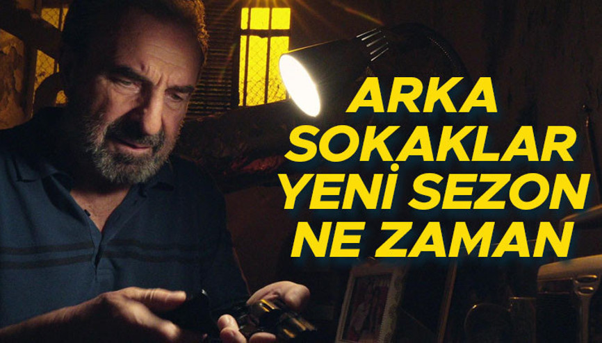 Efsane geri dönüyor… Arka Sokaklar yeni sezon ne zaman başlıyor Arka Sokaklar 18. sezon oyuncu kadrosunda kimler var