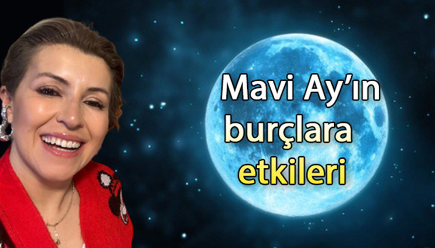 Mavi Ay burçları nasıl etkileyecek Uzman Astrolog Aygül Aydın tek tek anlattı...Mavi Ay etkisi ne kadar sürecek Mavi Ay burçları nasıl etkileyecek Uzman Astrolog Aygül Aydın tek tek anlattı...Mavi Ay etkisi ne kadar sürecek