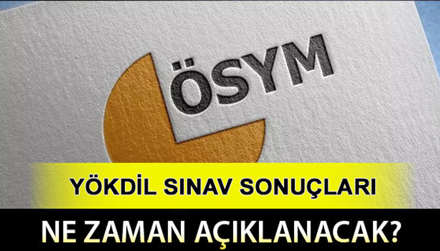 YÖKDİL ne zaman açıklanacak YÖKDİL/2 sınav sonuçları tarihi