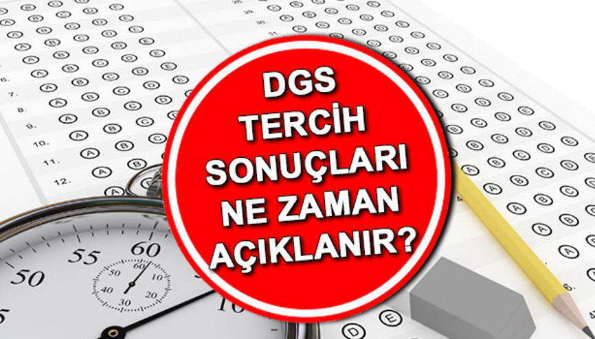 DGS TERCİH SONUCU SORGULAMA EKRANI 2023: ÖSYM.gov.tr DGS tercih sonuçları ne zaman açıklanacak 2023 DGS yerleştirme sonuçları açıklandı mı Başvurularda sona gelindi