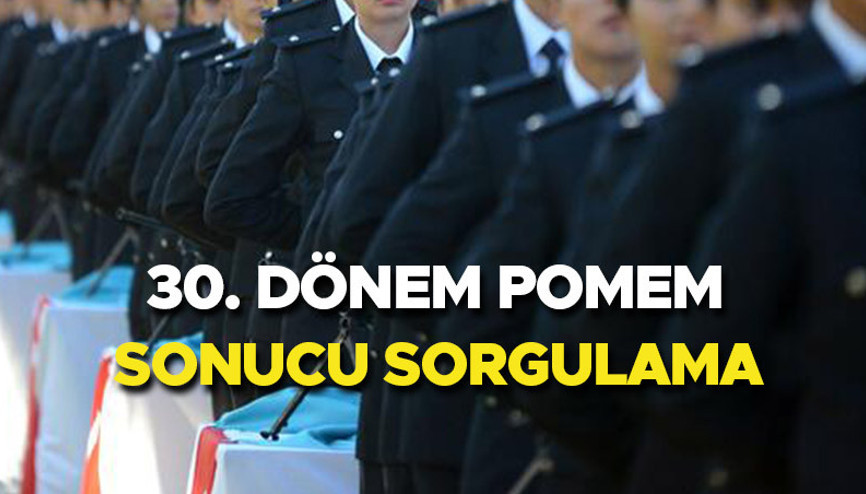 POMEM SONUÇLARI SORGULAMA EKRANI: 30. Dönem POMEM sonuçları erişime açıldı POMEM sınav sonuçları nereden öğrenilir Yedek sonuçlar ne zaman açıklanacak
