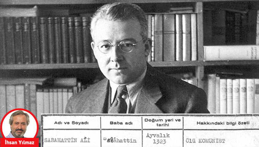 Sabahattin Ali’yi böyle fişlemişler