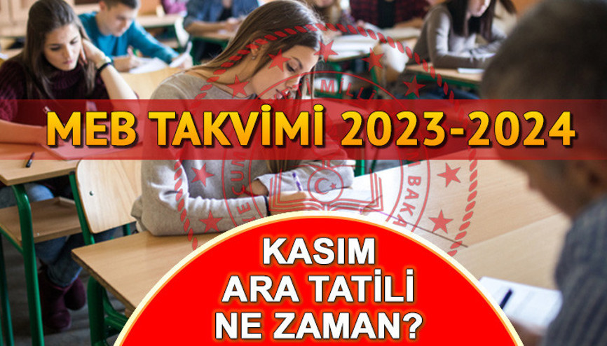 Okullarda Kasım ara tatili ne zaman 2023-2024 ilk ara tatil tarihi belli oldu İşte MEB takvimi...