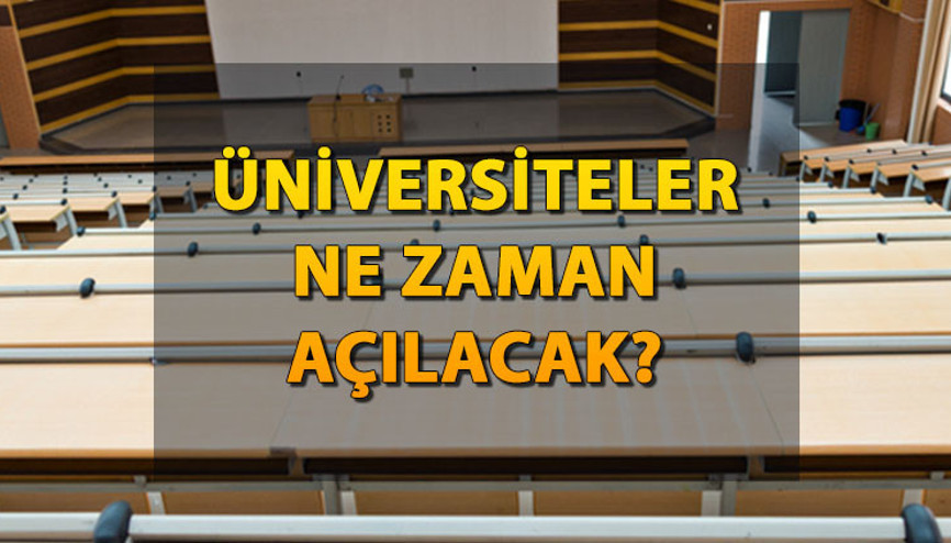 ÜNİVERSİTELER NE ZAMAN AÇILACAK 2023-2024 Okulların ardından gözler üniversitelere çevrildi