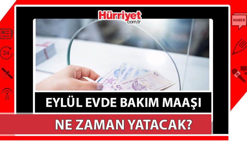 EVDE BAKIM MAAŞI YATAN İLLER EYLÜL 2023 || Zamlı evde bakım maaşı ne zaman yatacak, yattı mı İşte e-Devlet evde bakım maaşı sorgulama