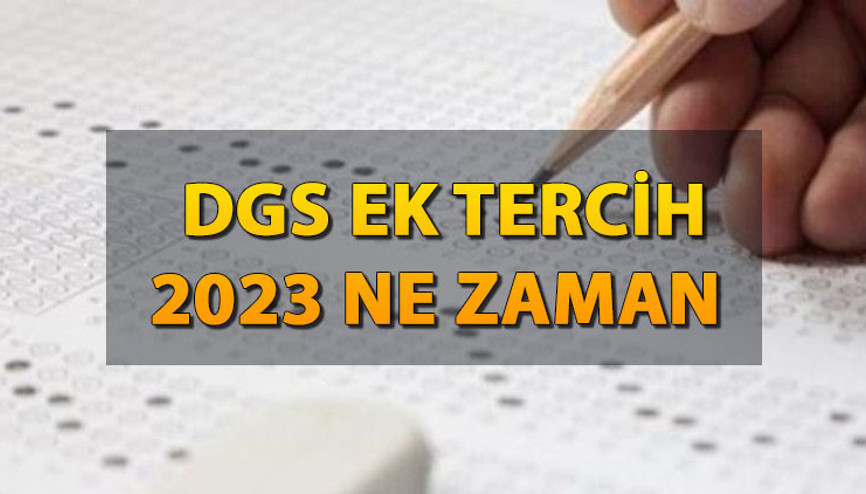 DGS boş kontenjanlar ve taban puanları açıklandı mı DGS ek tercih olacak mı, 2023  DGS ek (ikinci) tercih ne zaman Gözler ÖSYM duyurusunda...