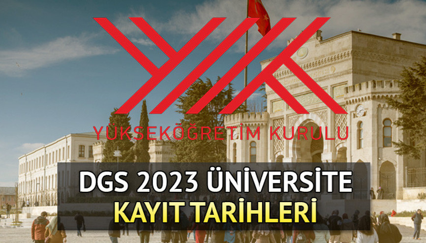 DGS üniversite kayıtları ne zaman DGS 2023 üniversite kayıtları nasıl yapılır, online mı ÖSYM detayları duyurdu