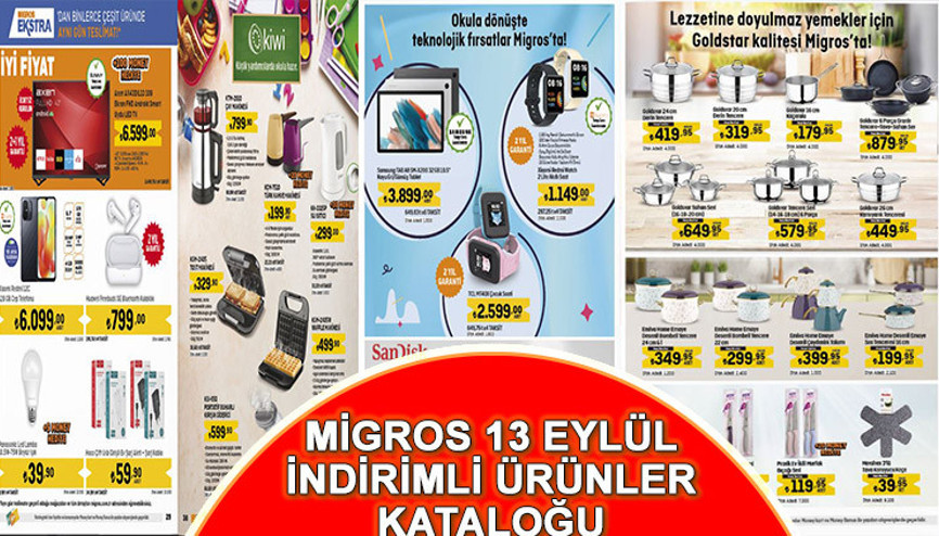 MİGROS İNDİRİM KATALOĞU 13 Eylül 2023 | Akıllı saat, tablet, kırtasiye seti, beyaz eşya ve cep telefonu satışta