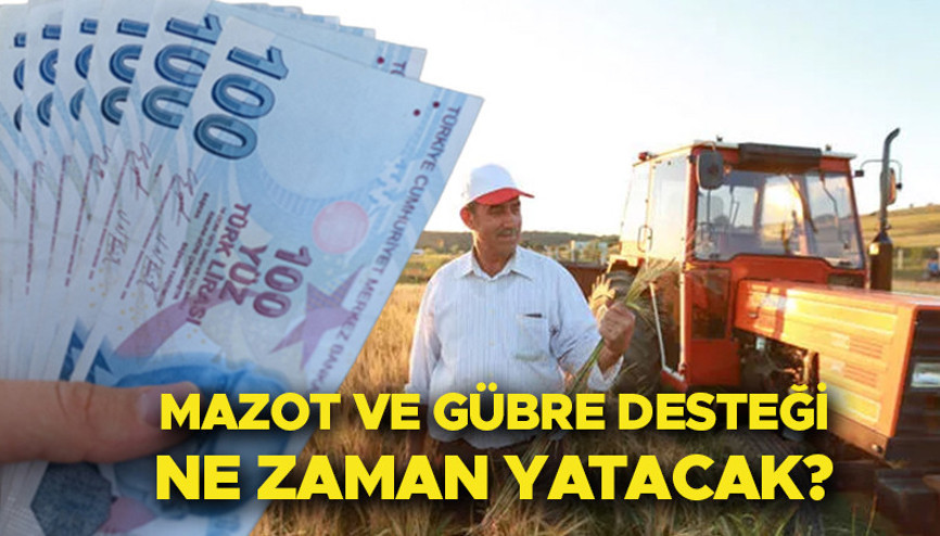 Mazot gübre desteği ödemeleri ne zaman yatacak | 2023 Mazot ve gübre desteği ödemeleri yattı mı, ne kadar İşte ödeme tarihleri