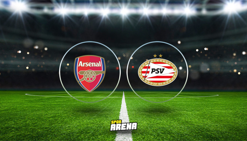 Arsenal PSV Eindhoven maçı ne zaman, saat kaçta, hangi kanalda İşte Şampiyonlar Ligi Arsenal PSV Eindhoven maçı canlı yayın bilgileri Arsenal PSV Eindhoven maçı ne zaman, saat kaçta, hangi kanalda İşte Şampiyonlar Ligi Arsenal PSV Eindhoven maçı canlı yayın bilgileri