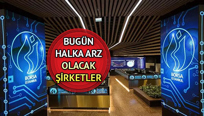 BUGÜN HALKA ARZ VAR MI 22 Eylül Cuma halka arz olan şirketler belli oldu İşte yeni halka arzlar... BUGÜN HALKA ARZ VAR MI 22 Eylül Cuma halka arz olan şirketler belli oldu İşte yeni halka arzlar...