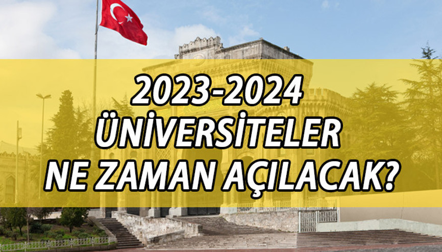 2023-2024 akademik takvimi || Üniversiteler ne zaman açılacak İşte güz dönemi üniversitelerin açılış tarihi