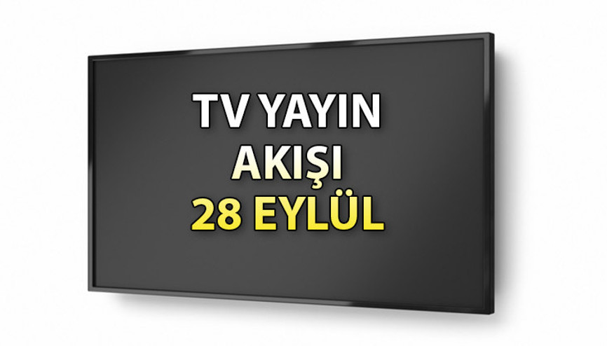 TV yayın akışı 28 Eylül Perşembe 2023: TV’de bugün hangi dizi ve filmler var Kanal D, Show TV, ATV, Star TV, TRT1, Fox ve TV8 yayın akışı