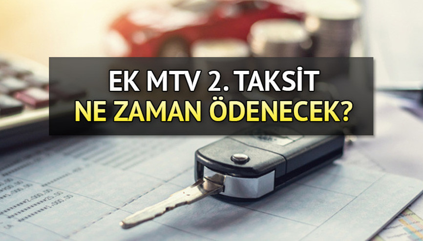 Ek MTV (Motorlu Taşıtlar Vergisi) ne zaman ödenecek, Kasım ayının kaçına kadar ödenmesi gerekiyor Ek MTV ödenmezse ne olur İşte Ek MTV ikinci taksit ödeme takvimi...