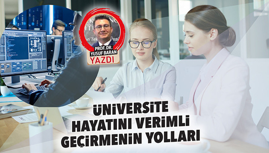 Üniversite hayatını verimli geçirmenin yolları