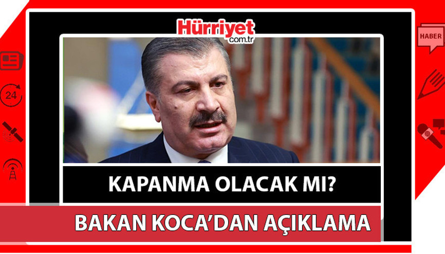 Kapanma olacak mı Sağlık Bakanı Fahrettin Kocadan kapanma ve aşı açıklaması