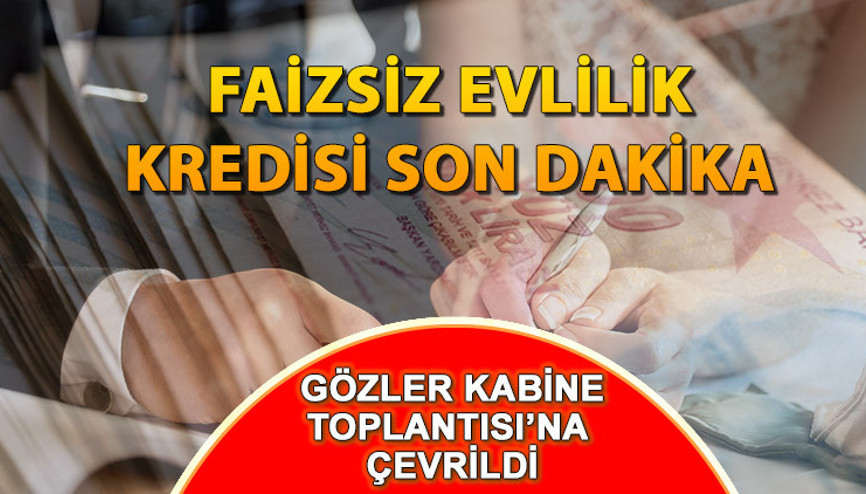 EVLİLİK KREDİSİ BAŞVURUSU NASIL YAPILIR 150 bin TL  faizsiz evlilik kredisi ne zaman çıkacak, şartları neler, kimler yararlanacak İşte son durum gelişmeleri
