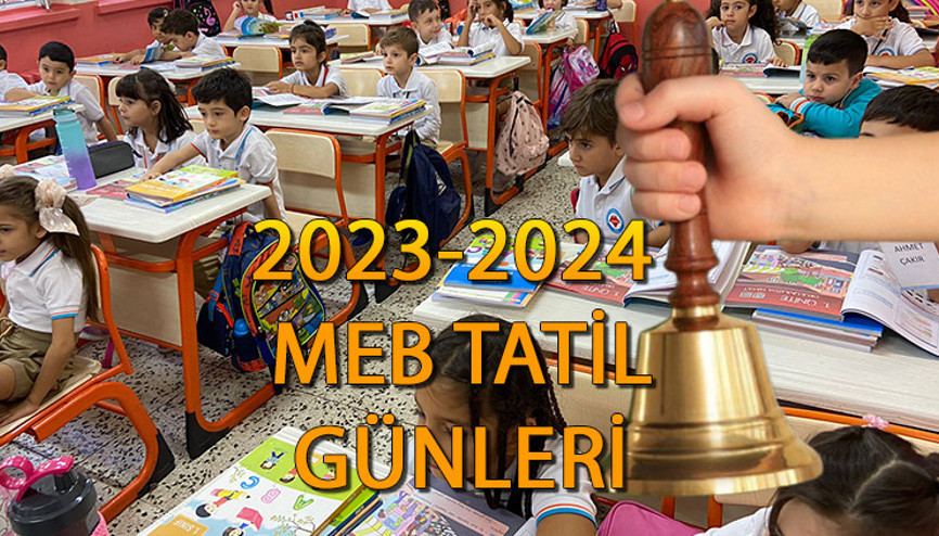 MEB TATİL GÜNLERİ 2023-2024 || Ara tatil, sömestr (yarıyıl tatili), yaz tatili ne zaman Okullar ne zaman açılacak