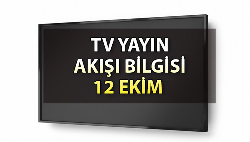 TV yayın akışı 12 Ekim Perşembe 2023 | Kanal D, Show TV, ATV, Star TV, TRT1, Fox ve TV8 yayın akışı bilgisi (Bugün hangi diziler var)